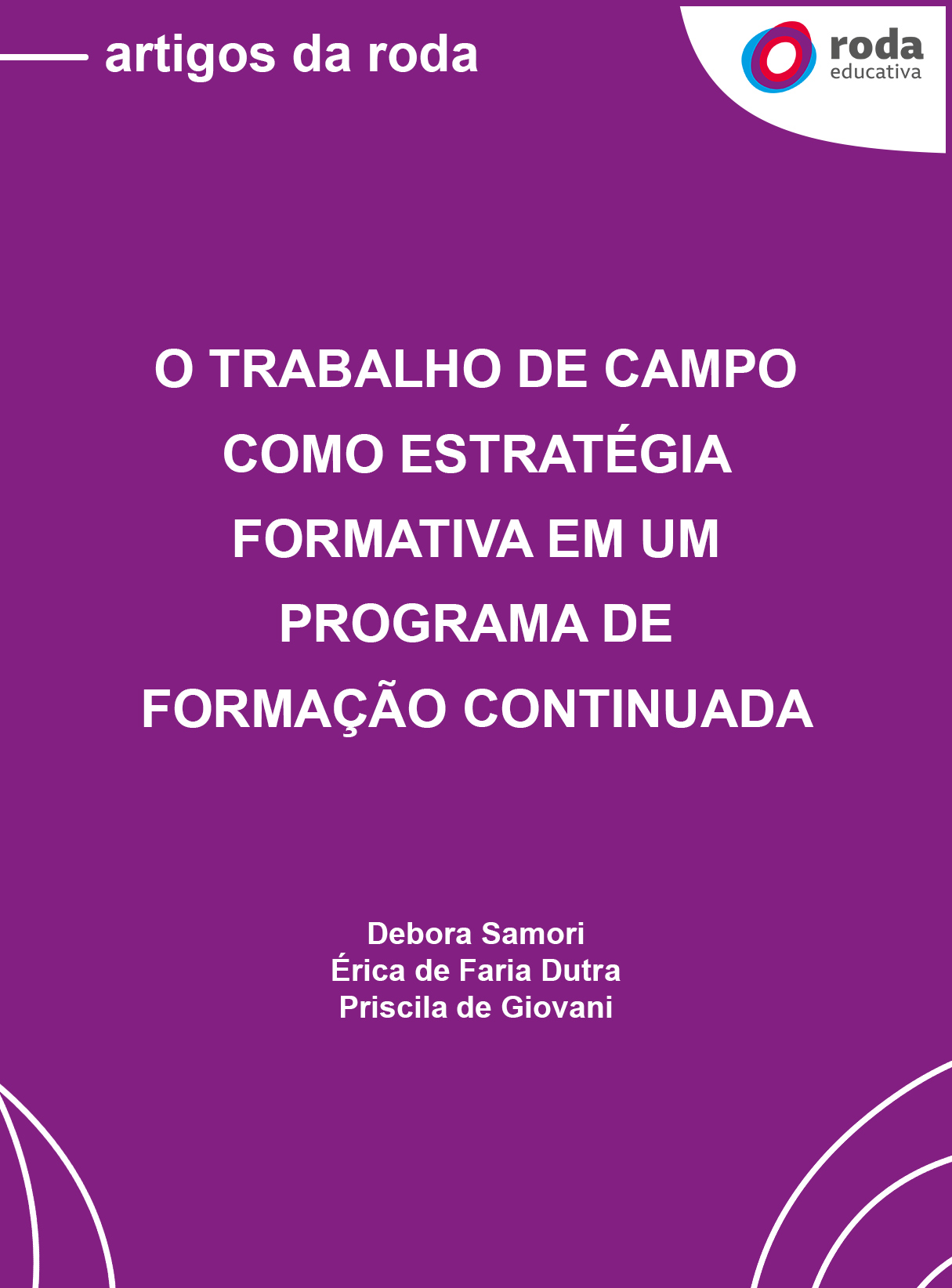 Capa da publicação "O Trabalho de Campo como estratégia formativa em um programa de formação continuada" com fundo roxo e texto em branco.